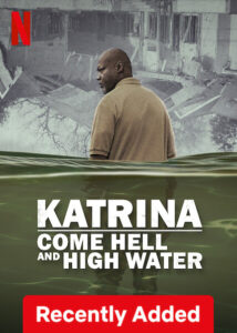 Katrina Come Hell and High Water (2025) S01E01-03 Dual Audio [Hindi ORG-English] NetFlix WEB-DL H264 AAC 1080p 720p 480p ESub