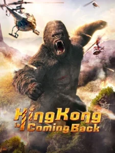 King Kong is Coming Back (2024) Dual Audio [Hindi ORG-English] WEB-DL H264 AAC 1080p 720p Download