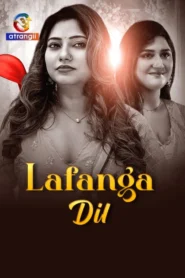 Lafanga Dil (2025) S01 Hindi Atrangii WEB-DL H264 AAC 1080p 720p 480p Download