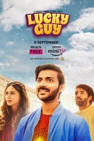 Lucky Guy (2023) S01 Hindi AMZN Web Series WEB-DL H264 AAC 1080p 720p 480p ESub