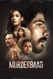 Murderbaad (2025) Hindi JHS WEB-DL H264 AAC 1080p 720p 480p ESub