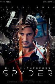Spyder (2017) Dual Audio [Hindi ORG-Telugu] NF WEB-DL H264 AAC 1080p 720p 480p ESub