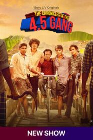 The Chronicles of the 4.5 Gang (2025) S01 Hindi SLIV WEB-DL H264 AAC 4K 1080p 720p 480p ESub