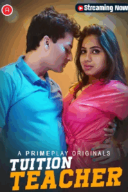 Tuition Teacher (2023) S01 Hindi PrimePlay WEB-DL H264 AAC 1080p 720p 480p Download