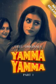 Yamma Yamma Part 1 (2025) S01 Hindi Ullu WEB-DL H264 AAC 1080p 720p 480p Download