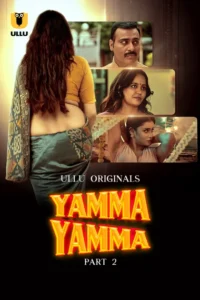 Yamma Yamma Part 2 (2025) S01 Hindi Ullu WEB-DL H264 AAC 1080p 720p 480p Download