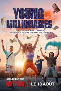 Young Millionnaires (2025) S01 Dual Audio [Hindi ORG-English] NetFlix WEB-DL H264 AAC 1080p 720p 480p ESub