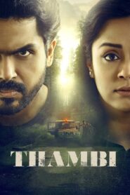 Thambi (2019) UNCUT Dual Audio [Hindi ORG-Tamil] NF WEB-DL WEB-DL H264 AAC 1080p 720p 480p ESub