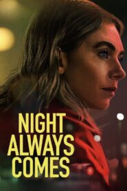 Night Always Comes (2025) Dual Audio [Hindi ORG-English] NetFlix WEB-DL H264 AAC 1080p 720p 480p ESub