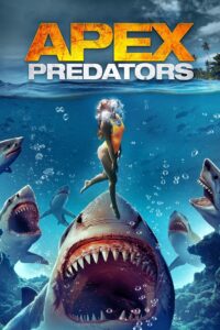 Apex Predators (2021) Dual Audio [Hindi ORG-English] WEB-DL H264 AAC 1080p 720p 480p ESub