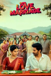 Love Marriage (2025) Tamil AMZN WEB-DL H264 AAC 1080p 720p 480p ESub