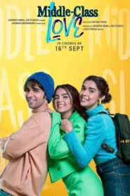Middle Class Love (2022) Hindi AMZN WEB-DL H264 AAC 1080p 720p 480p ESub