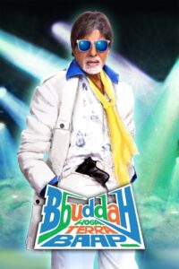 Bbuddah… Hoga Terra Baap (2011) Hindi BluRay H264 AAC 1080p 720p 480p ESub
