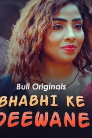 Bhabhi Ke Deewane (2024) S01 Hindi BullApp WEB-DL H264 AAC 1080p 720p 480p Download