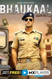 Bhaukaal (2020) S01 Hindi MX WEB-DL H264 AAC 1080p 720p 480p ESub