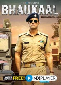 Bhaukaal (2020) S01 Hindi MX WEB-DL H264 AAC 1080p 720p 480p ESub