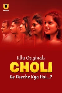 Choli Ke Peeche Kya Hai (2024) S01 Hindi Ullu WEB-DL H264 AAC 1080p 720p 480p Download