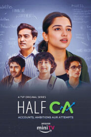 Half CA (2023) S01 Hindi AMZN Web Series WEB-DL H264 AAC 1080p 720p 480p Download