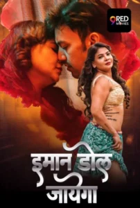 Imaan Dol Jayega (2025) S01 Hindi 9RedMovies WEB-DL H264 AAC 1080p 720p 480p Download