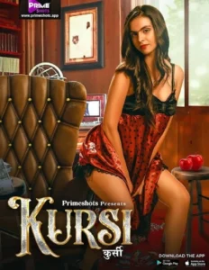 Kursi (2023) S01 Hindi PrimeShots WEB-DL H264 AAC 1080p 720p 480p Download