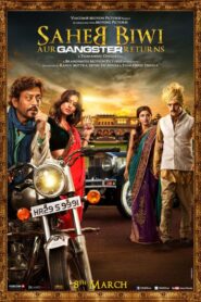 Saheb Biwi Aur Gangster Returns (2013) Hindi BluRay H264 AAC 1080p 720p 480p ESub