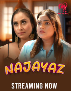 Najayaz (2025) S01 Hindi Makhan WEB-DL H264 AAC 1080p 720p 480p Download