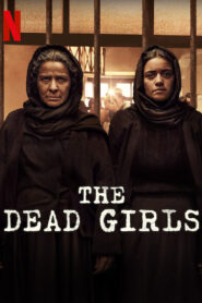 The Dead Girls (2025) S01 Dual Audio [Hindi ORG-Egnlish] NetFlix WEB-DL H264 AAC 1080p 720p 480p ESub