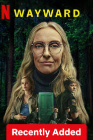 Wayward (2025) S01 Dual Audio [Hindi ORG-English] NetFlix WEB-DL H264 AAC 1080p 720p 480p ESub