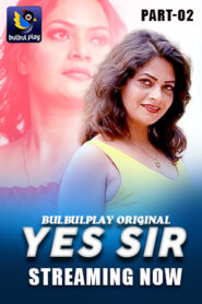 Yes Sir (2025) S01 Hindi BulbulPlay WEB-DL H264 AAC 1080p 720p 480p Download