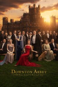 Downton Abbey The Grand Finale (2025) Dual Audio [Hindi ORG-English] Amazon WEB-DL H264 AAC 1080p 720p 480p ESub