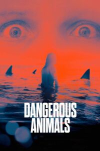 Dangerous Animals (2025) Dual Audio [Hindi ORG-English] WEB-DL H264 AAC 1080p 720p 480p ESub