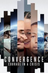 Convergence: Courage in a Crisis (2021) Dual Audio [Hindi ORG-English] NF WEB-DL H264 AAC 1080p 720p 480p ESub