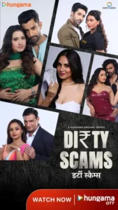 Dirty Scams (2025) S01 Hindi Hungama WEB-DL H264 AAC 1080p 720p 480p Download