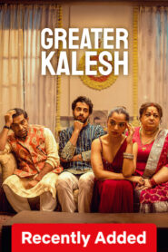 Greater Kalesh (2025) Hindi NetFlix WEB-DL H264 AAC 1080p 720p ESub