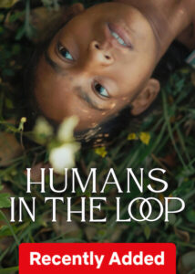 Humans in the Loop (2025) Hindi NetFlix WEB-DL H264 AAC 1080p 720p 480p ESub