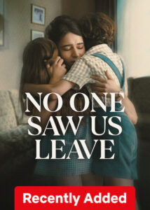 No One Saw Us Leave (2025) S01 Dual Audio [Hindi ORG-Spanish] NetFlix WEB-DL H264 AAC 1080p 720p 480p ESub