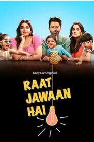 Raat Jawan Hai (2024) S01 Dual Audio [Bengali ORG-Hindi] SonyLiv WEB-DL H264 AAC 1080p 720p 480p ESub