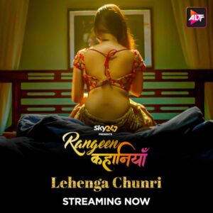 Rangeen Kahaniyan-Lehenga Chunri (2024) S02 Hindi Alt WEB-DL H264 AAC 1080p 720p 480p Download