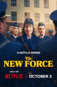 The New Force (2025) S01 Hindi ORG NetFlix WEB-DL H264 AAC 1080p 720p 480p ESub