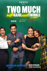Two Much with Kajol and Twinkle (2025) S01 Hindi AMZN WEB-DL H264 AAC 1080p 720p 480p Download [E09-11 Added]