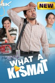 What a Kismat (2024) Hindi Zee5 WEB-DL H264 AAC 4K 1080p 720p 480p ESub