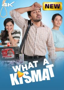 What a Kismat (2024) Hindi Zee5 WEB-DL H264 AAC 4K 1080p 720p 480p ESub
