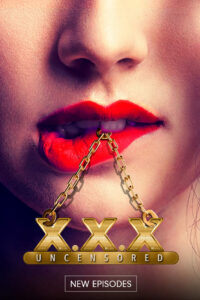 XXX UNCENSORED (2020) Hindi S2 Alt WEB-DL 1080p 720p 480p Download