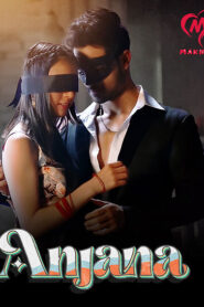 Anjana (2025) S01 Hindi Makhan WEB-DL H264 AAC 1080p 720p 480p Download