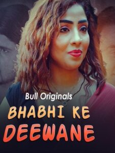 Bhabhi Ke Deewane (2024) S01 Hindi BullApp WEB-DL H264 AAC 1080p 720p Download