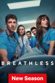 Breathless (2025) S02 Dual Audio [Hindi ORG-Spanish] NetFlix WEB-DL H264 AAC 1080p 720p 480p ESub