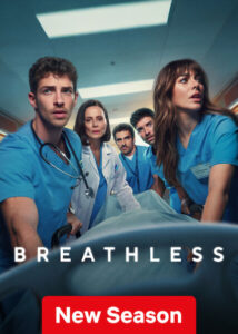 Breathless (2025) S02 Dual Audio [Hindi ORG-Spanish] NetFlix WEB-DL H264 AAC 1080p 720p 480p ESub