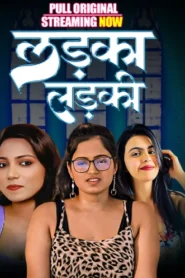 Ladka Ladki (2025) S01 Hindi PullApp WEB-DL H264 AAC 1080p 720p 480p Download