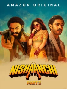 Nishaanchi 2 (2025) Hindi Amazon WEB-DL H264 AAC 4K 1080p 720p 480p ESub