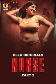 Nurse (2024) S01 Hindi Ullu WEB-DL H264 AAC 1080p 720p 480p Download